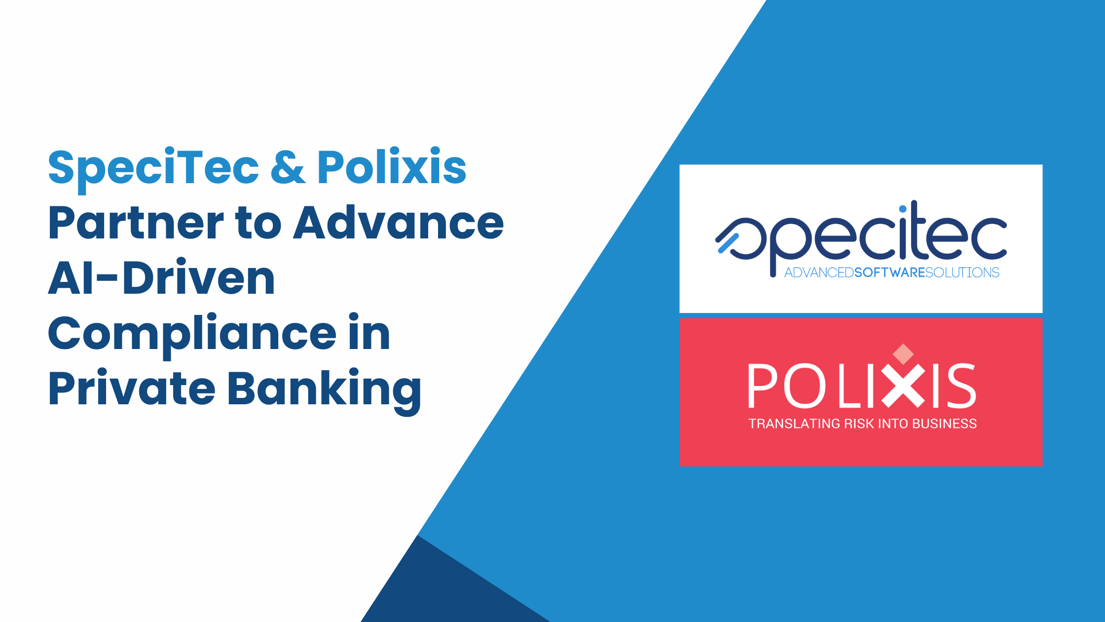 SpeciTec and Polixis Announce Partnership to Elevate Compliance and Technology Solutions with AI for the Private Banking Sector